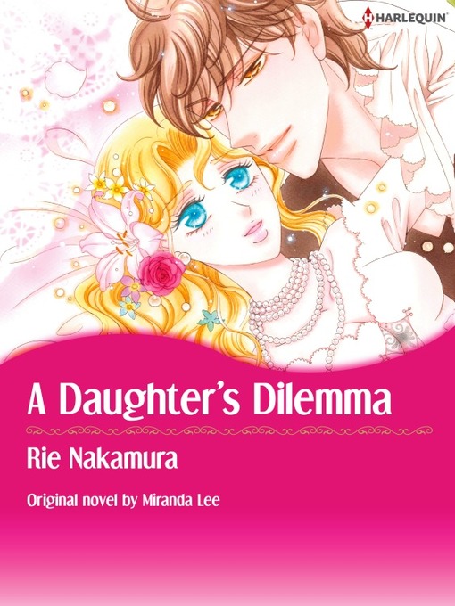 Title details for A Daughter's Dilemma by Miranda Lee - Available